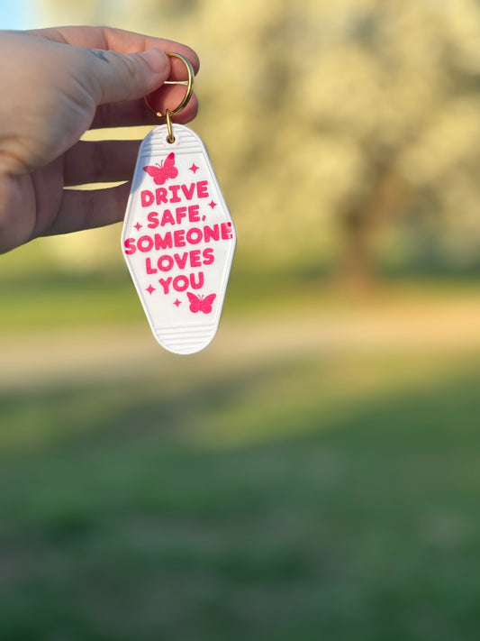Drive safe- someone loves you!